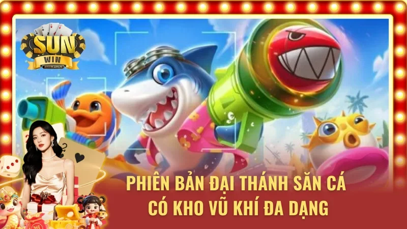 Đại Thánh bắt cá có vũ khí đa dạng