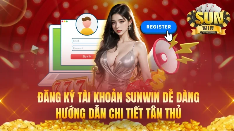 Đăng Ký Tài Khoản SUNWIN