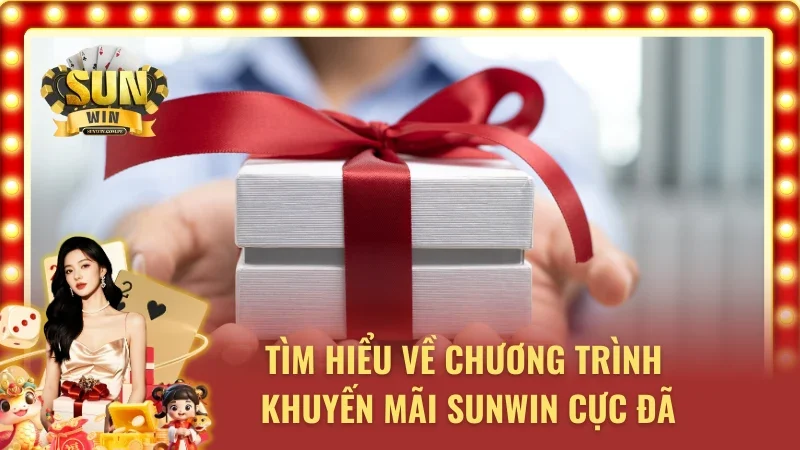 Sơ lược về chương trình khuyến mãi tại cổng game SUNWIN