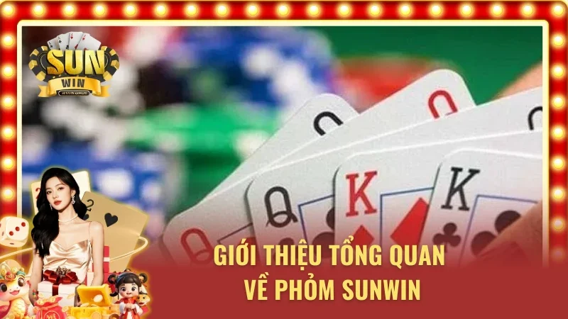 Giới thiệu tổng quan về game phỏm hấp dẫn 
