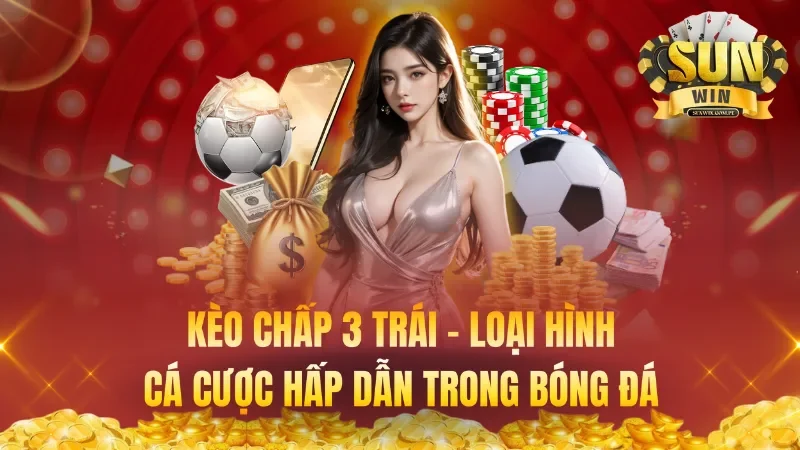 Kèo Chấp 3 Trái