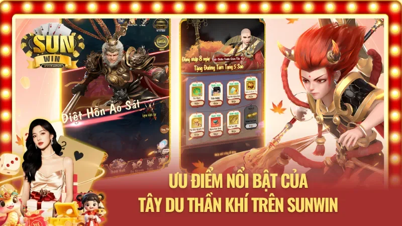 Lợi thế nổi bật của Nổ Hũ Tây Du Thần Khí Sunwin