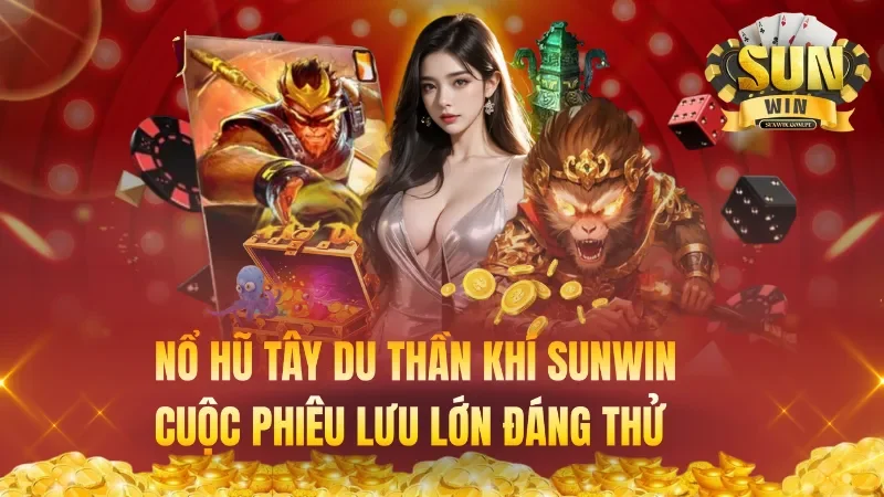 Nổ Hũ Tây Du Thần Khí Sunwin