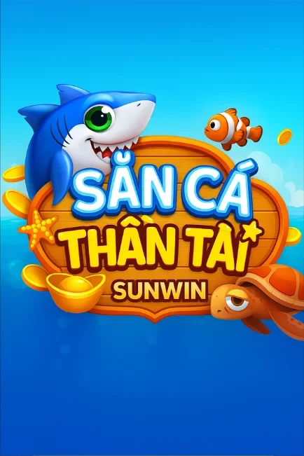 Săn cá thần tài sunwin