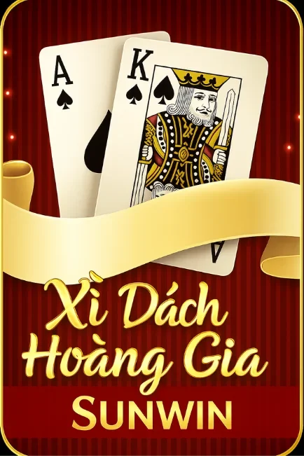 game bài xì dách hoàng gia sunwin
